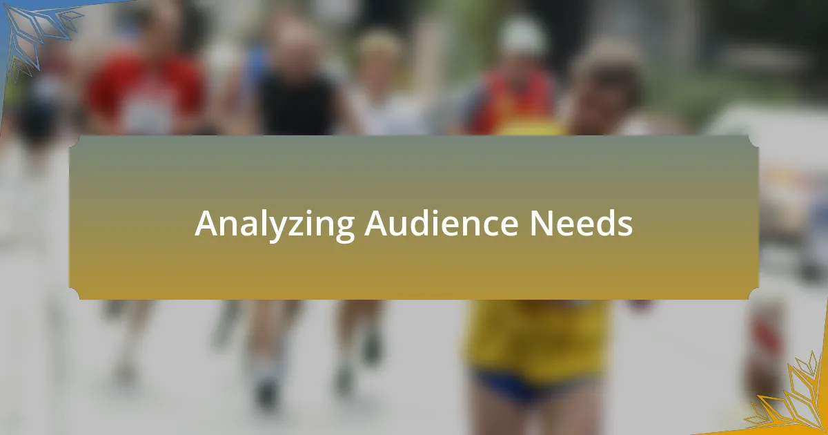 Analyzing Audience Needs