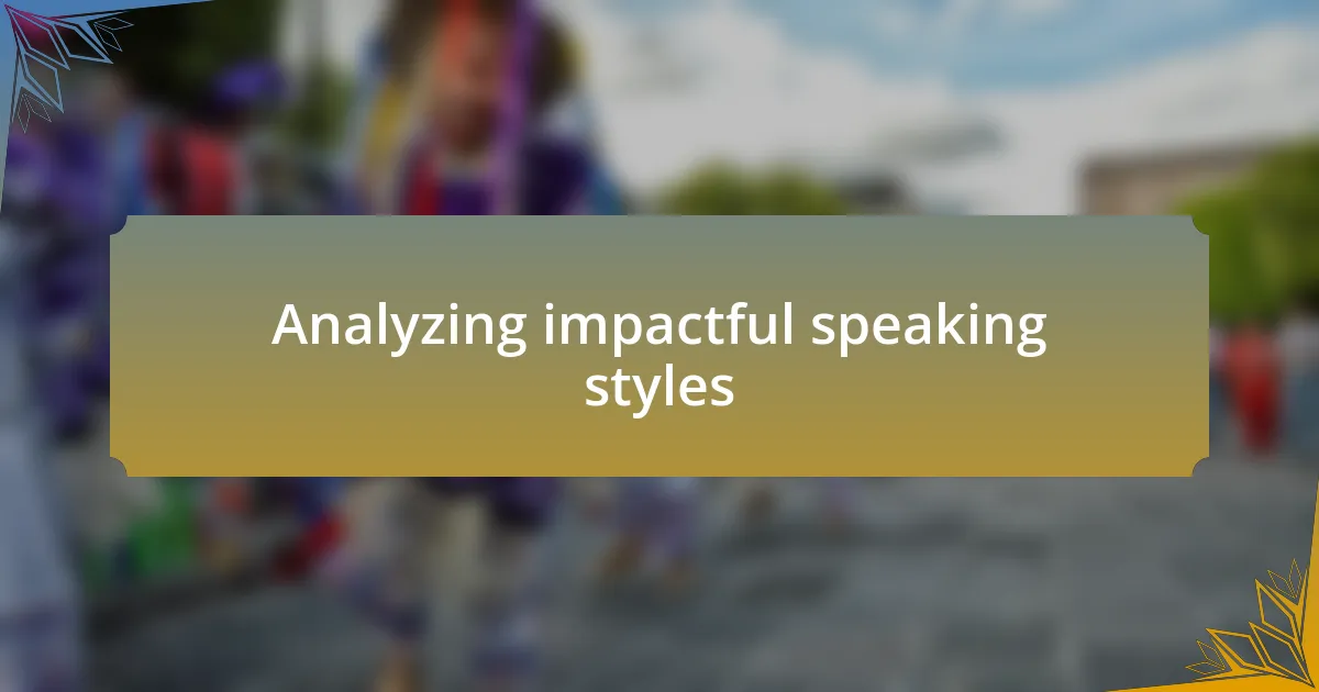 Analyzing impactful speaking styles