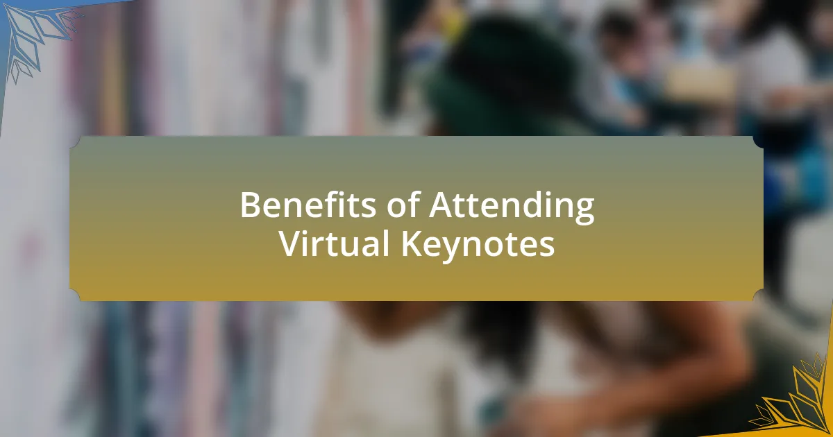Benefits of Attending Virtual Keynotes