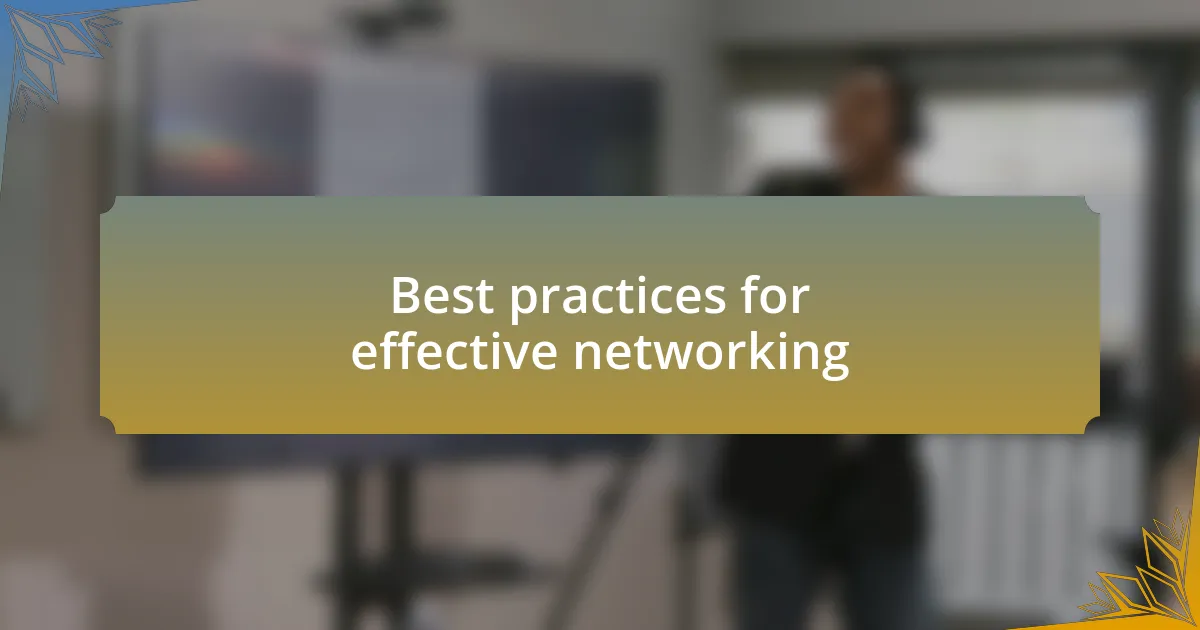 Best practices for effective networking