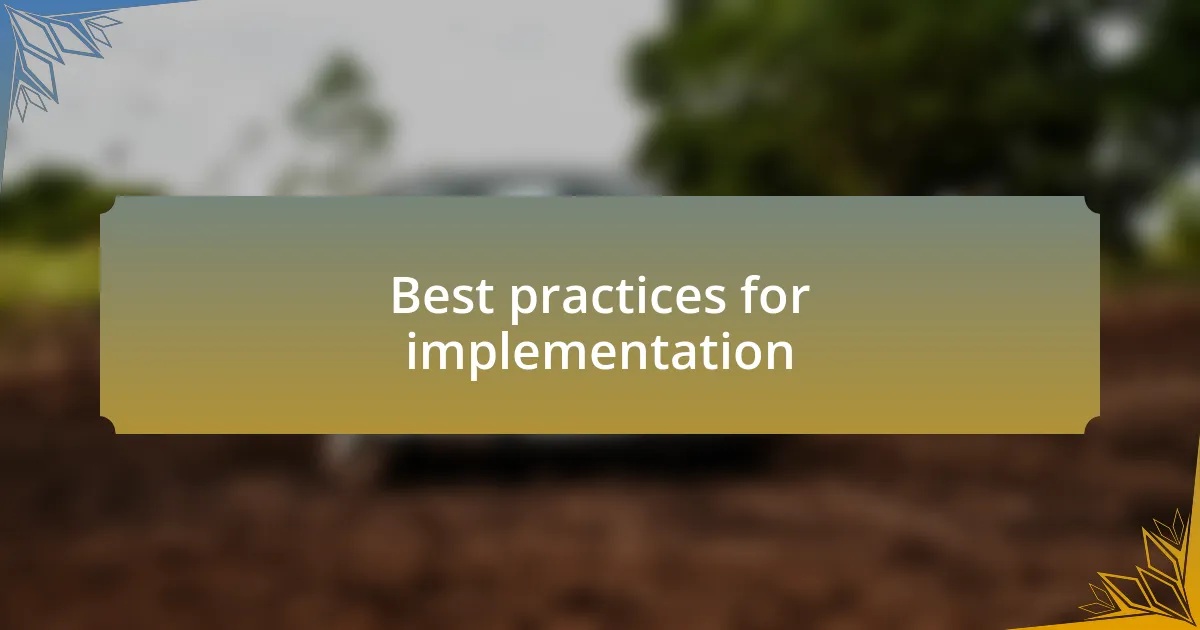 Best practices for implementation