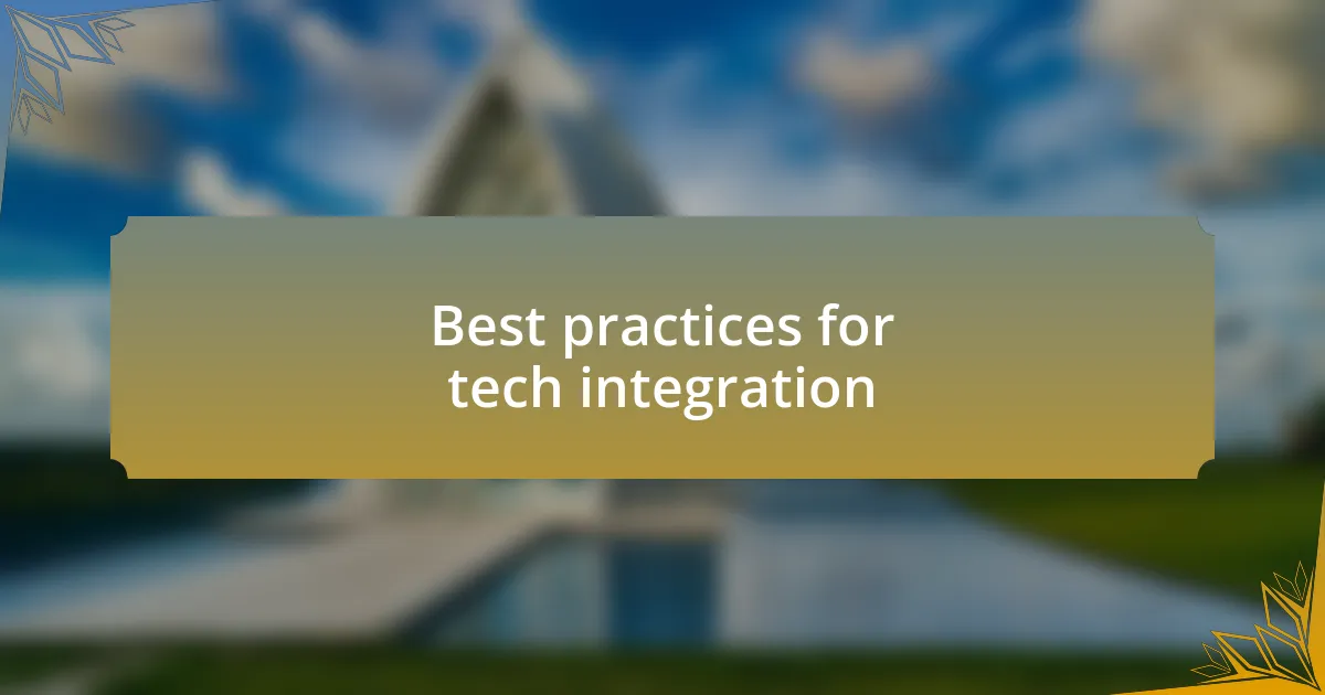 Best practices for tech integration
