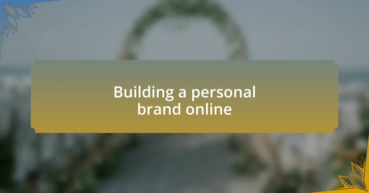 Building a personal brand online