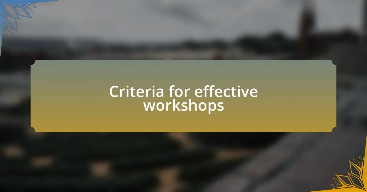 Criteria for effective workshops