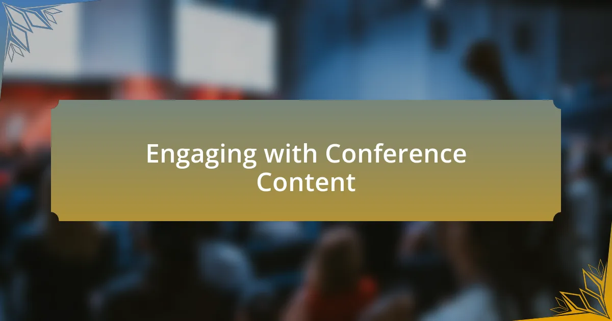 Engaging with Conference Content