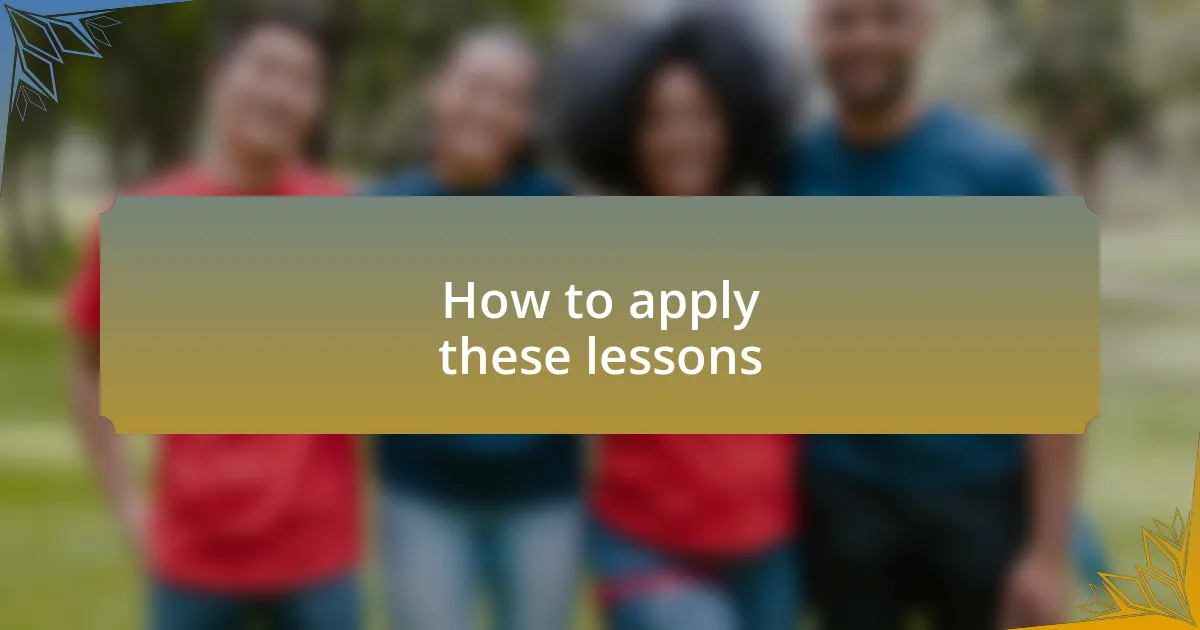 How to apply these lessons