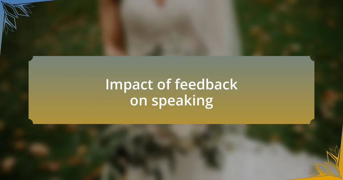 Impact of feedback on speaking