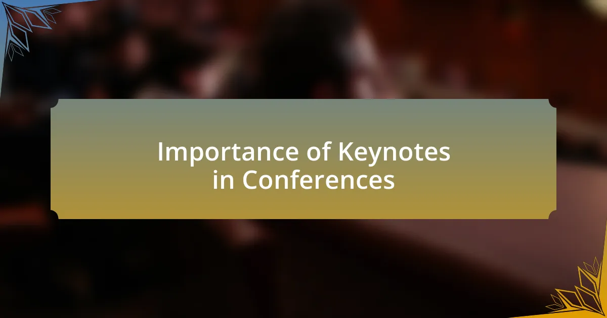 Importance of Keynotes in Conferences