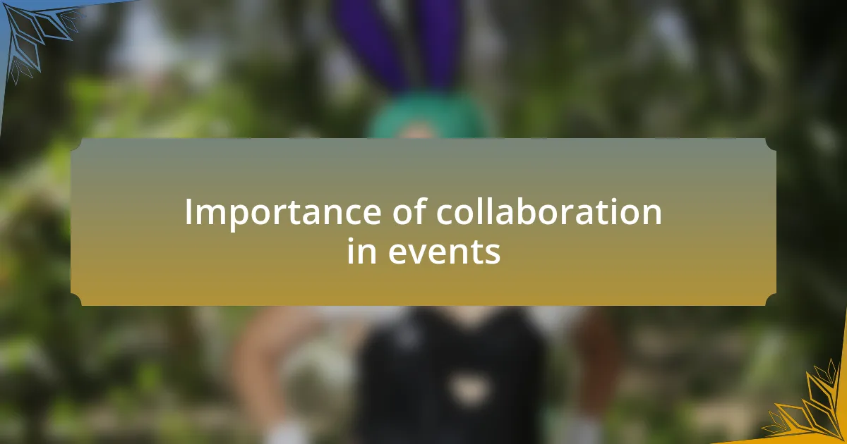 Importance of collaboration in events