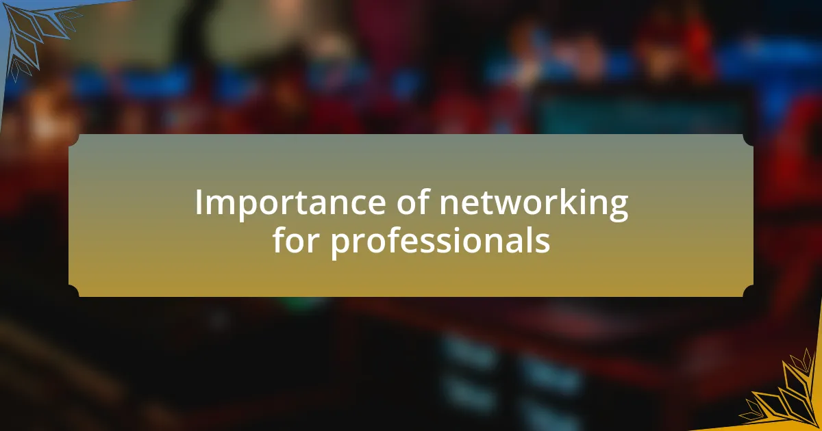 Importance of networking for professionals
