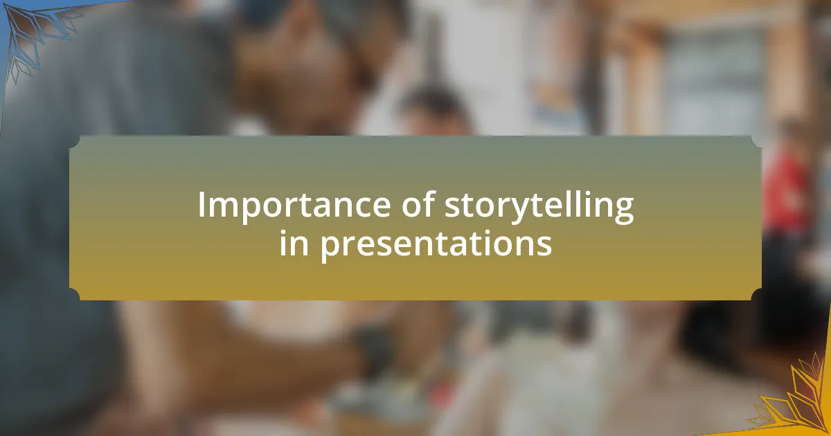 Importance of storytelling in presentations