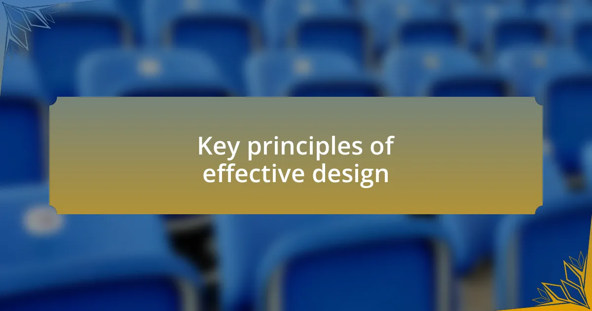 Key principles of effective design