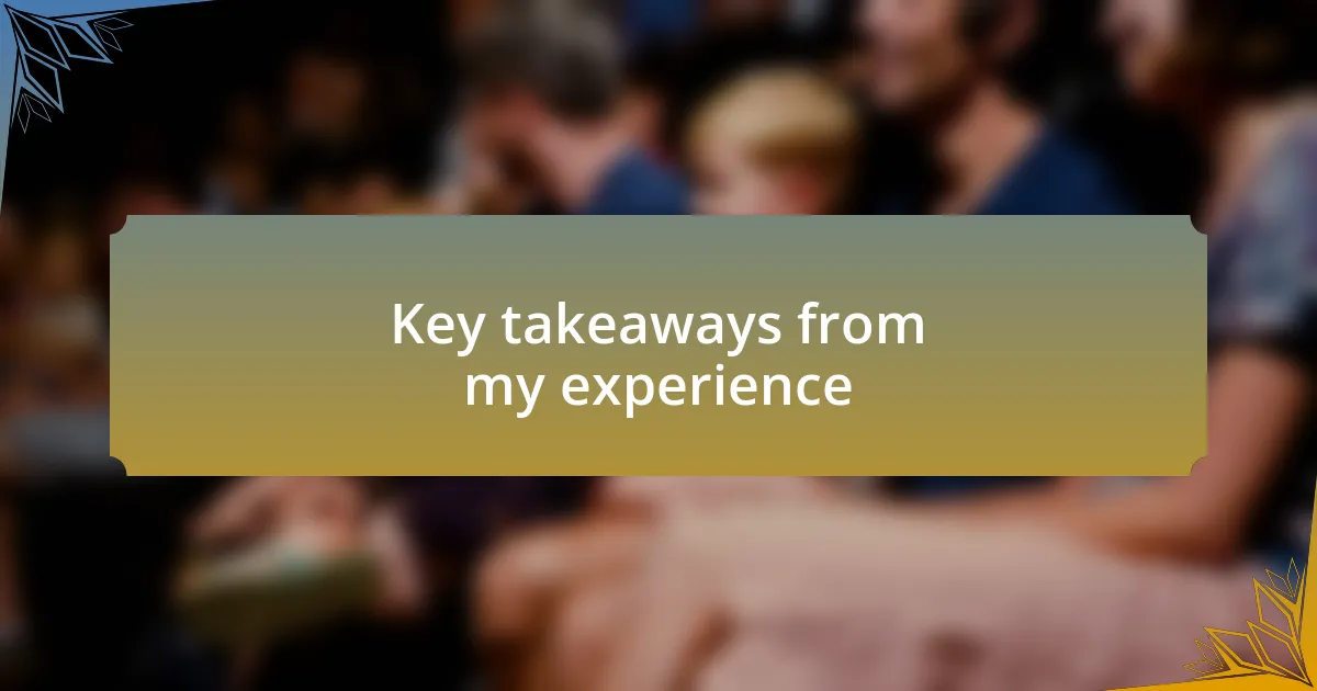Key takeaways from my experience