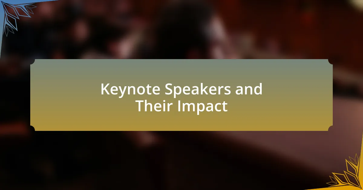 Keynote Speakers and Their Impact