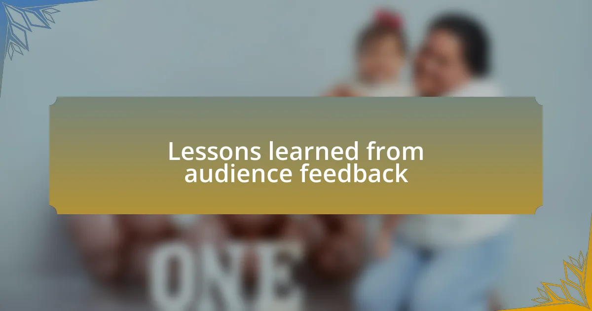 Lessons learned from audience feedback