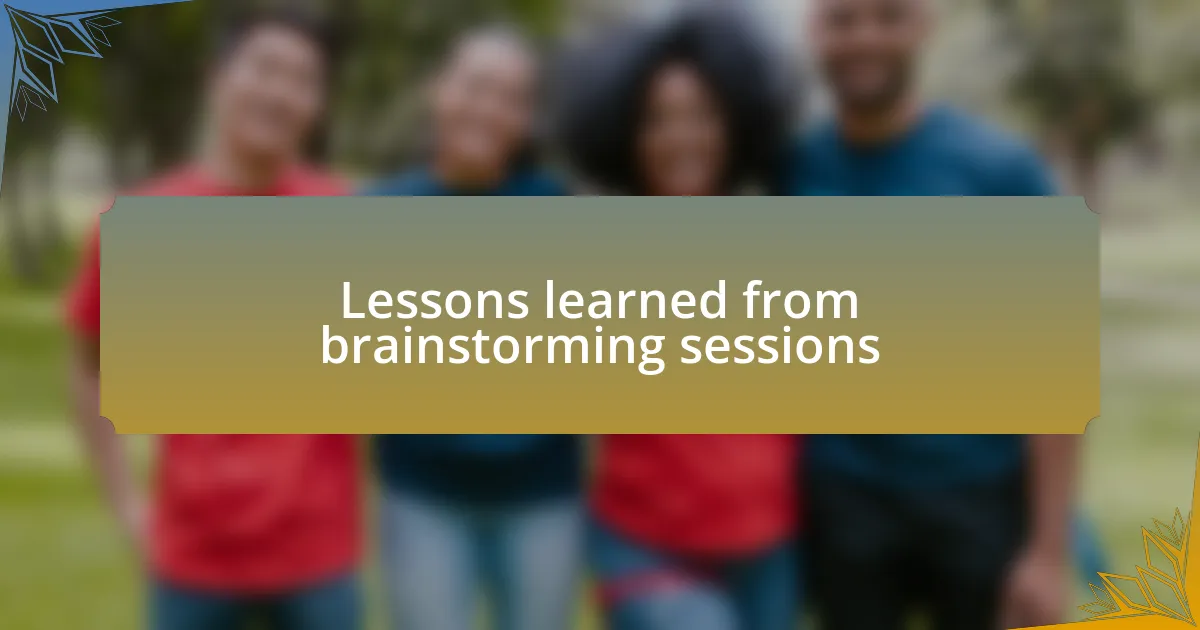 Lessons learned from brainstorming sessions