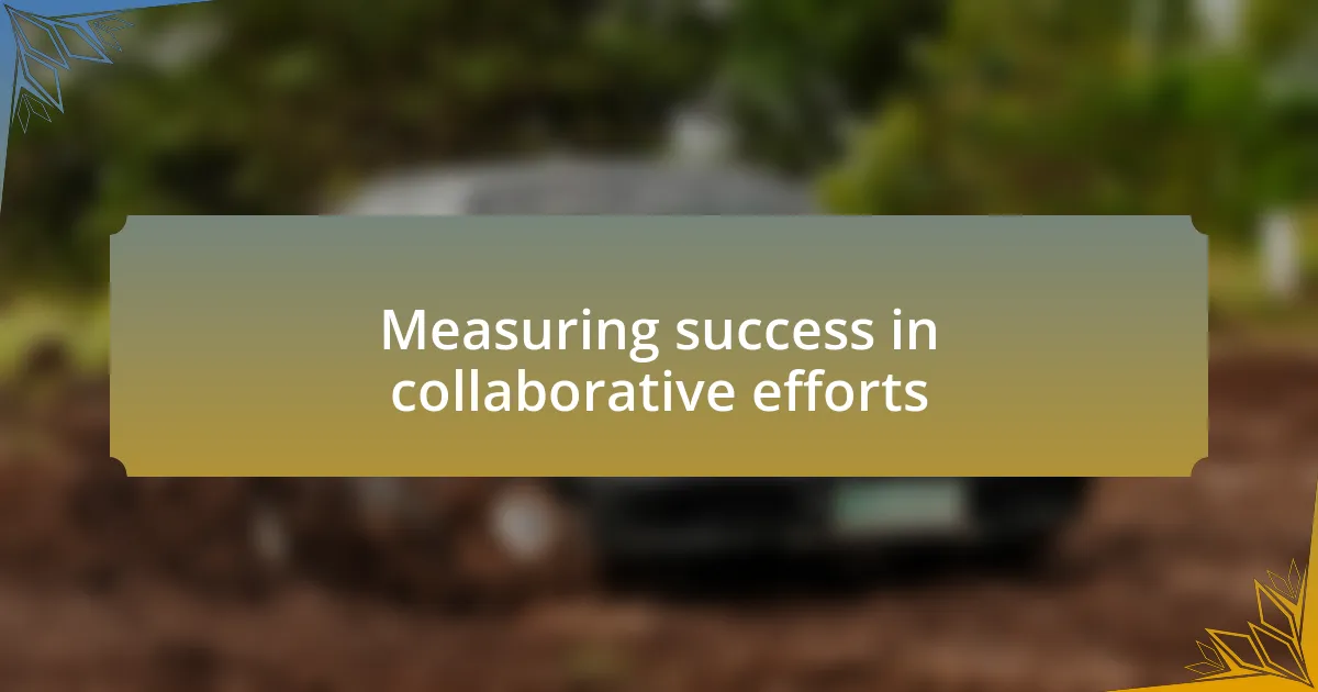 Measuring success in collaborative efforts