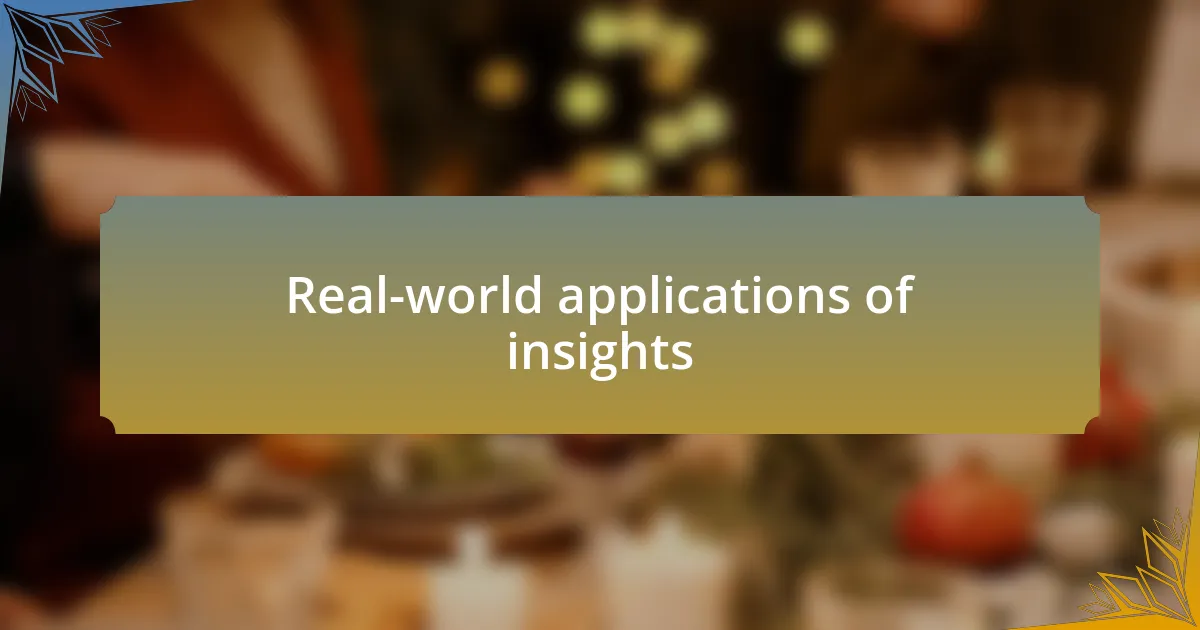Real-world applications of insights