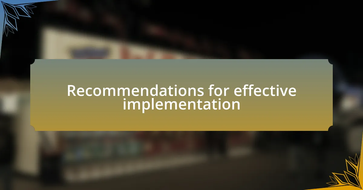 Recommendations for effective implementation