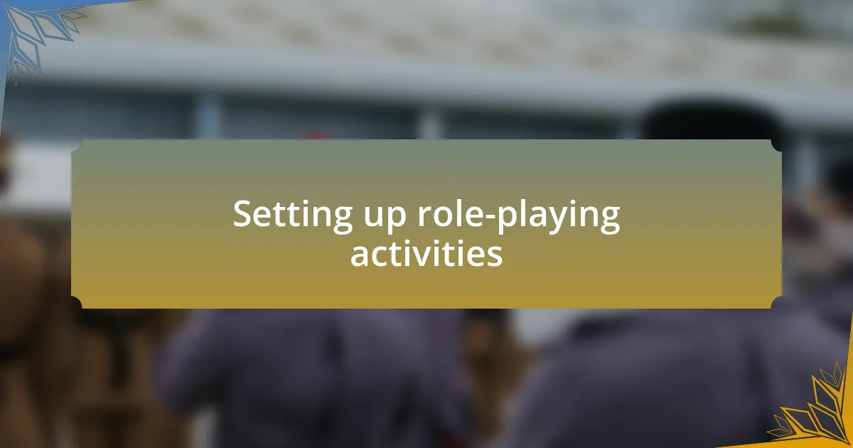 Setting up role-playing activities