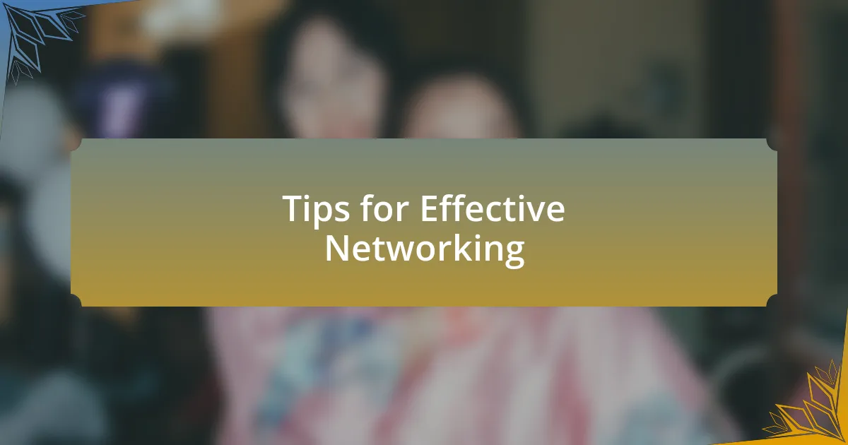 Tips for Effective Networking