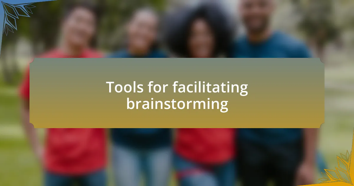Tools for facilitating brainstorming