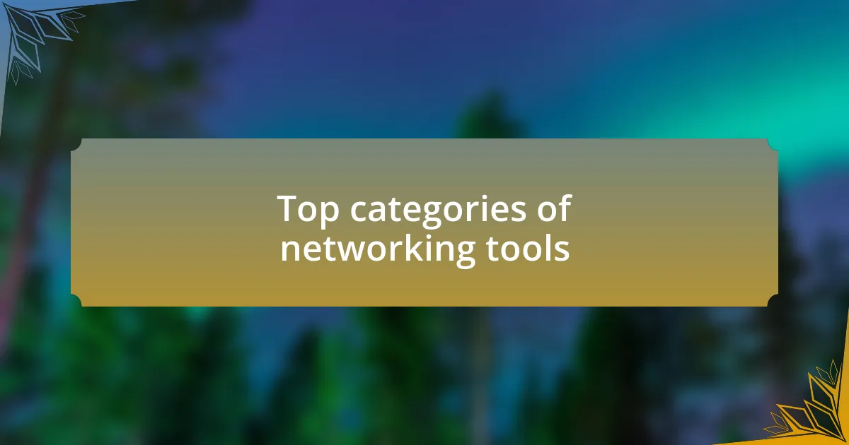 Top categories of networking tools